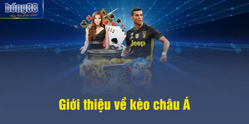 Giới thiệu về kèo châu Á