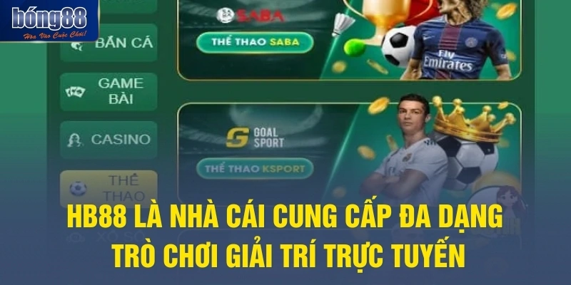 HB88 là nhà cái cung cấp đa dạng trò chơi giải trí trực tuyến