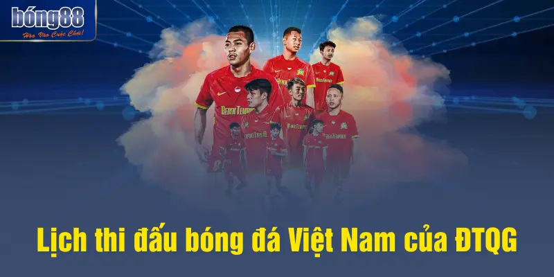 Lịch thi đấu bóng đá Việt Nam của ĐTQG