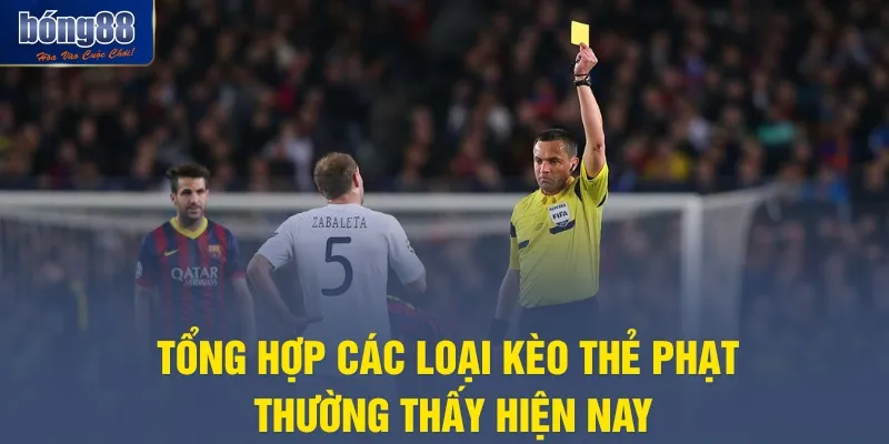 Tổng hợp các loại kèo thẻ phạt thường thấy hiện nay